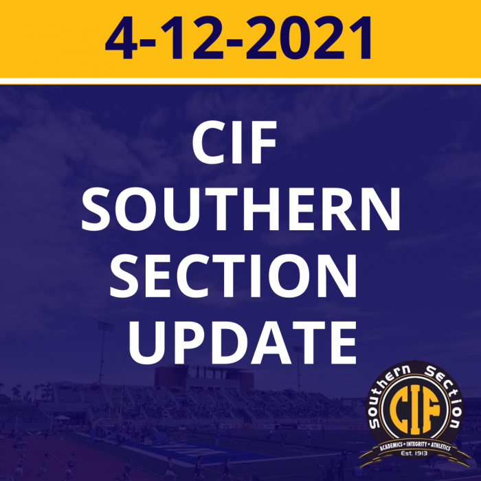 CIF SOUTHERN SECTION UPDATE 4-12-2021