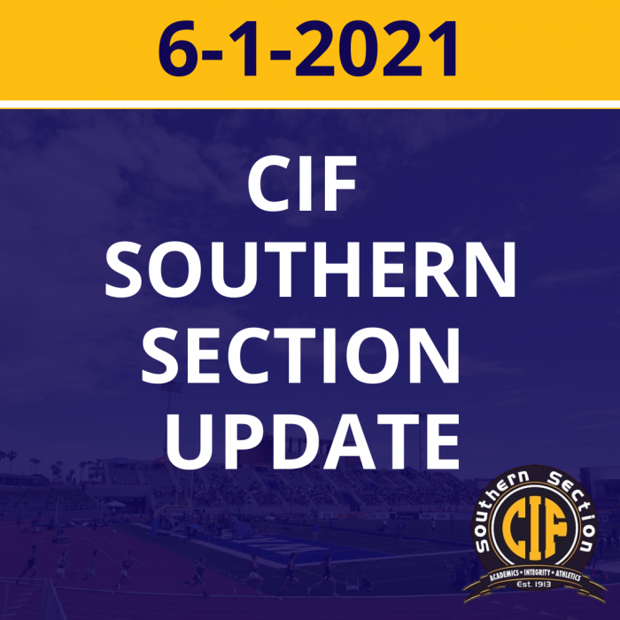 CIF Southern Section Update – June 1, 2021