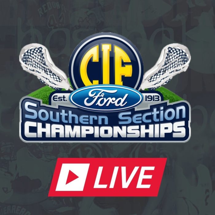 WATCH LIVE: 2022 CIF-SS FORD Girls Lacrosse Championships