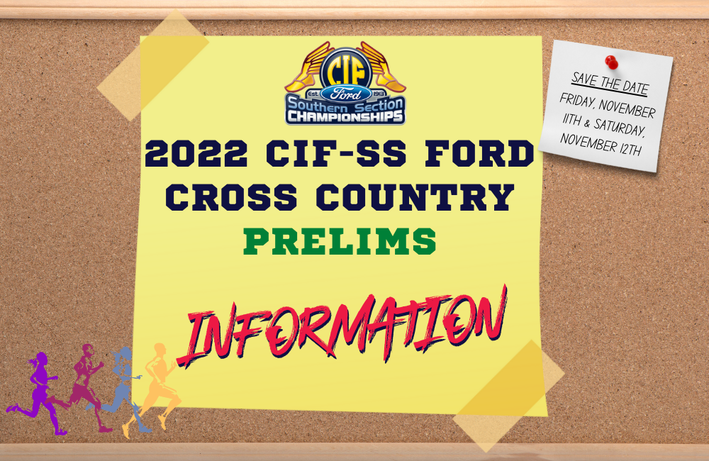 2022 CIF-SS Ford Cross Country Prelims – Mt. SAC General Information