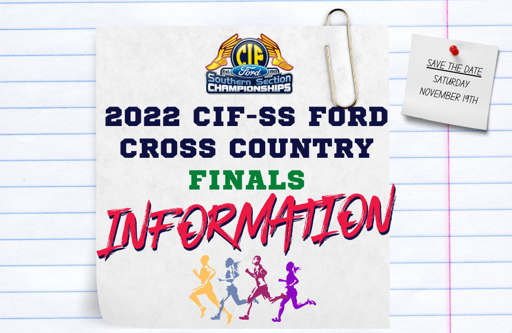 2022 CIF-SS Ford Cross Country Finals – Mt. SAC General Information