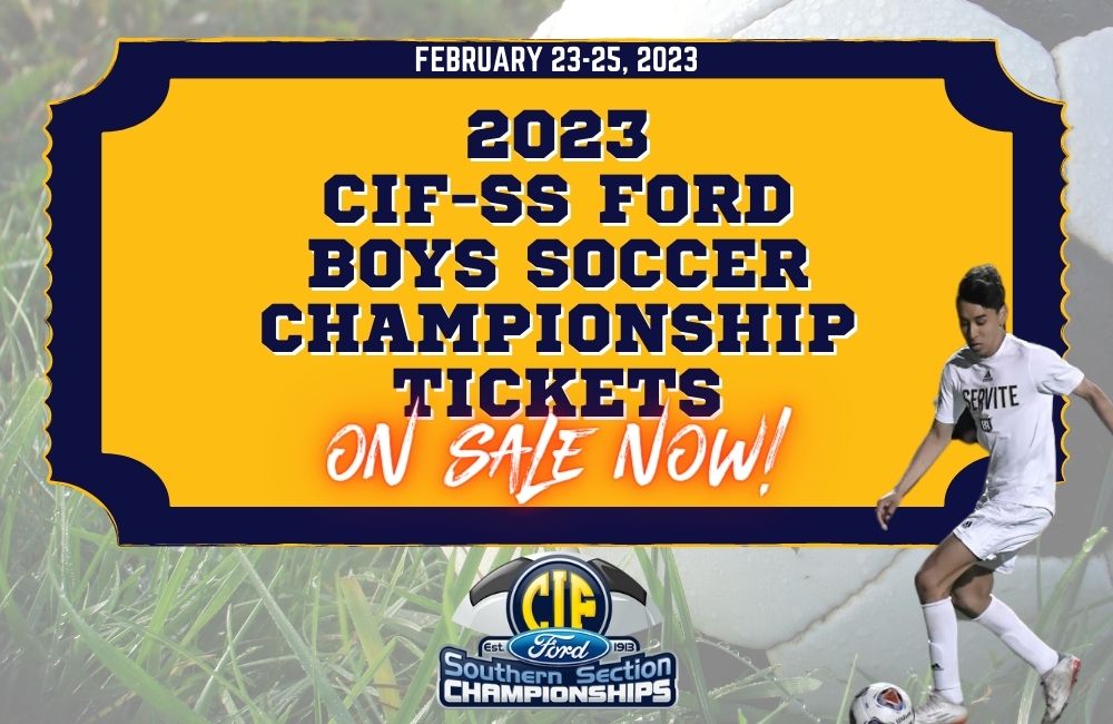 2023 CIF-SS Ford Boys Soccer Championship Tickets
