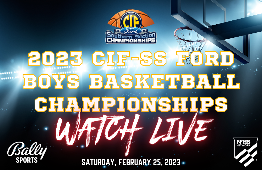 WATCH LIVE: CIF-SS FORD Boys Basketball Championships