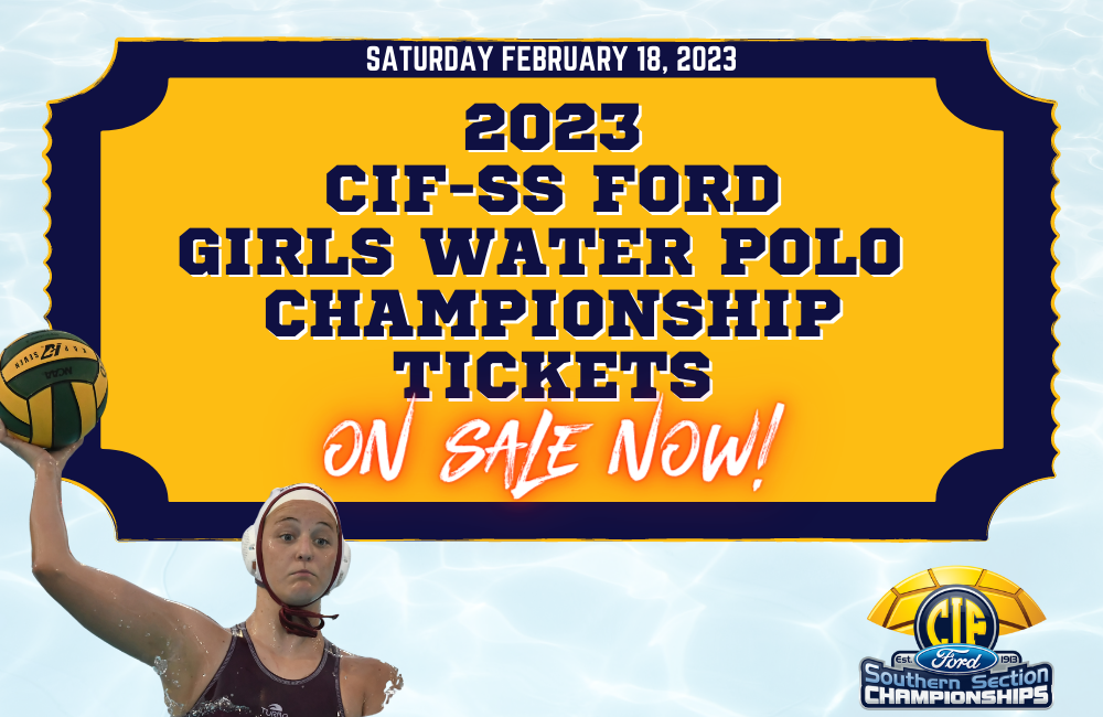 2023 CIF-SS FORD Girls Water Polo Championship Info