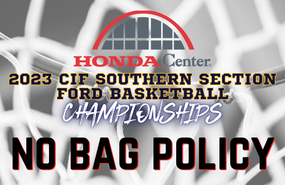 No Bag Policy  – Honda Center – Basketball Championships
