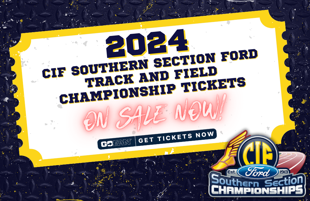 2024 CIF-SS FORD Track and Field Championship Tickets