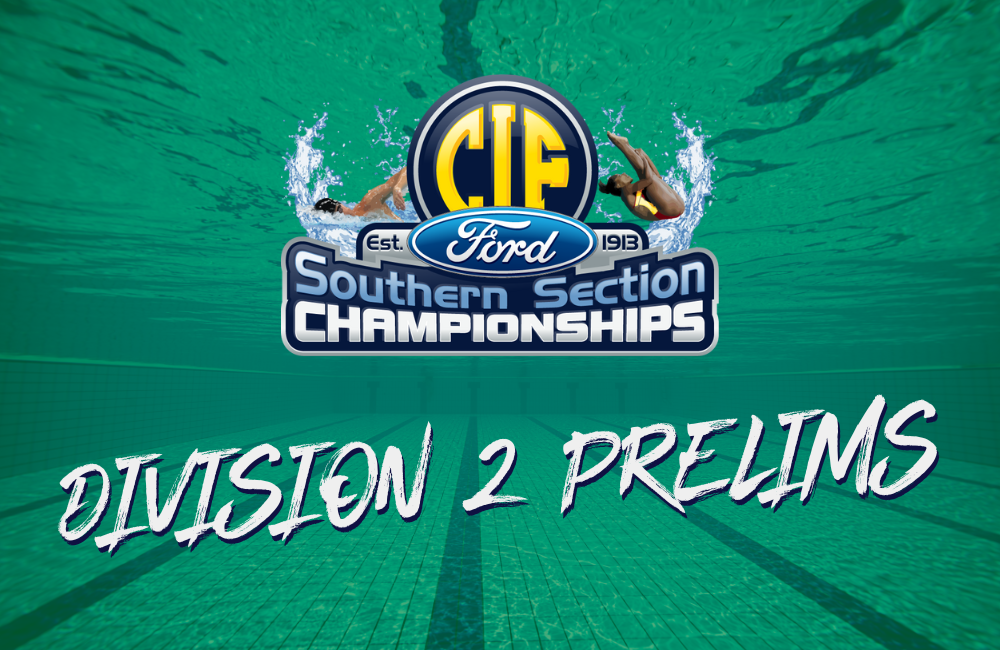 2023 CIF-SS FORD Swimming Prelims (Division 2)