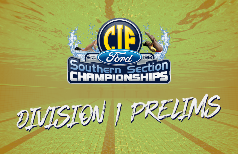 2023 CIF-SS FORD Swimming Prelims (Division 1)