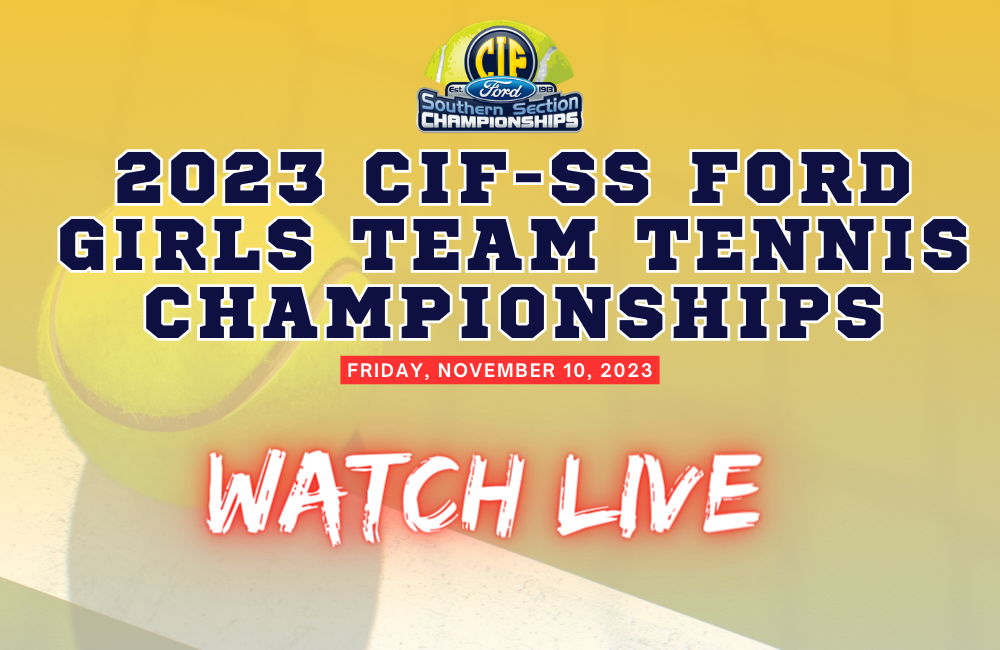WATCH LIVE: CIF-SS Ford Girls Team Tennis Championships
