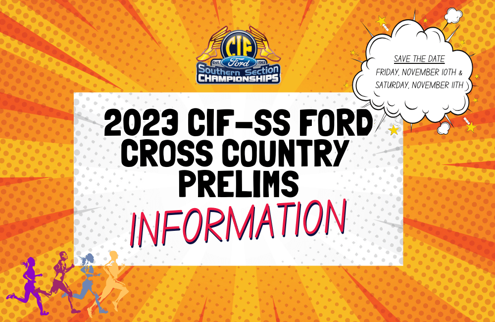 2023 CIF-SS Ford Cross Country Prelims – Mt. SAC General Information