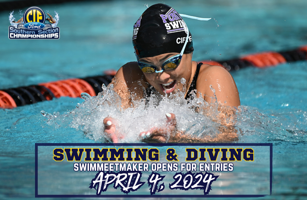 CIF-SS Swimming & Diving Entries Open 4/4/24