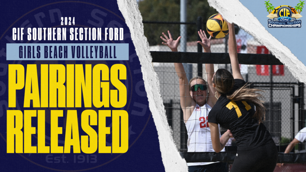 Pairings Announced for 2024 CIF Southern Section-Ford Girls Beach Volleyball Championships