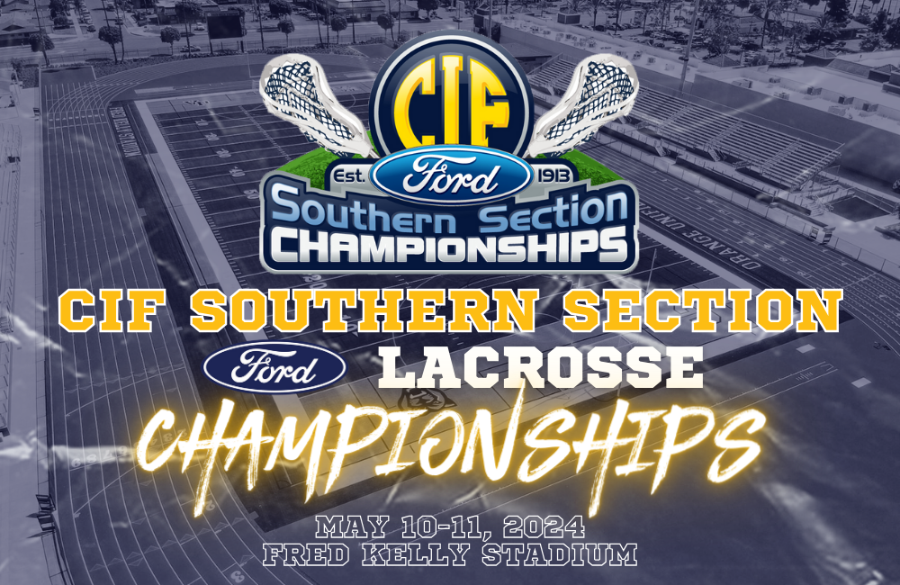 2024 CIF-SS FORD Lacrosse Championships