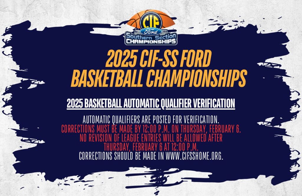 2024-2025 CIF-SS FORD GIRLS BASKETBALL CHAMPIONSHIPS AUTOMATIC QUALIFIER VERIFICATION