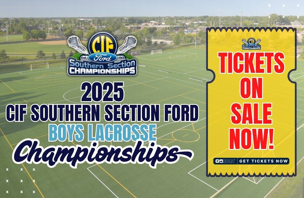 2025 CIF-SS FORD Boys Lacrosse Championship Tickets