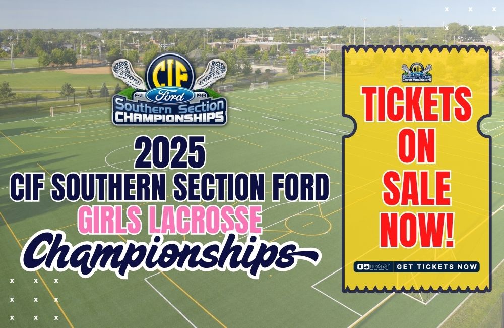 2025 CIF-SS FORD Girls Lacrosse Championship Tickets