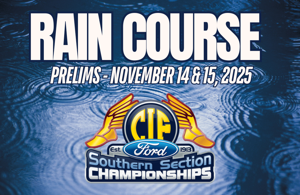 2025 CIF-SS FORD PRELIMS - RAIN COURSE MAP - CIF Southern Section